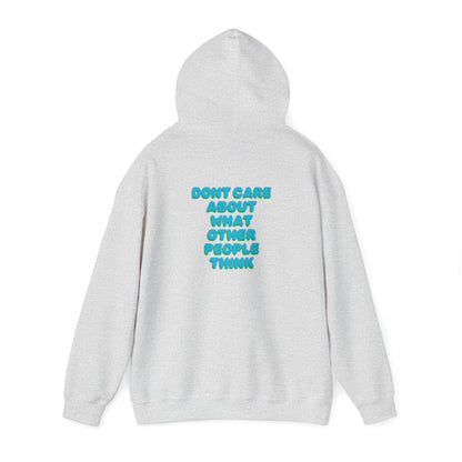 dont care about what other people think Sweatshirt