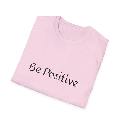 Be positive T-Shirt