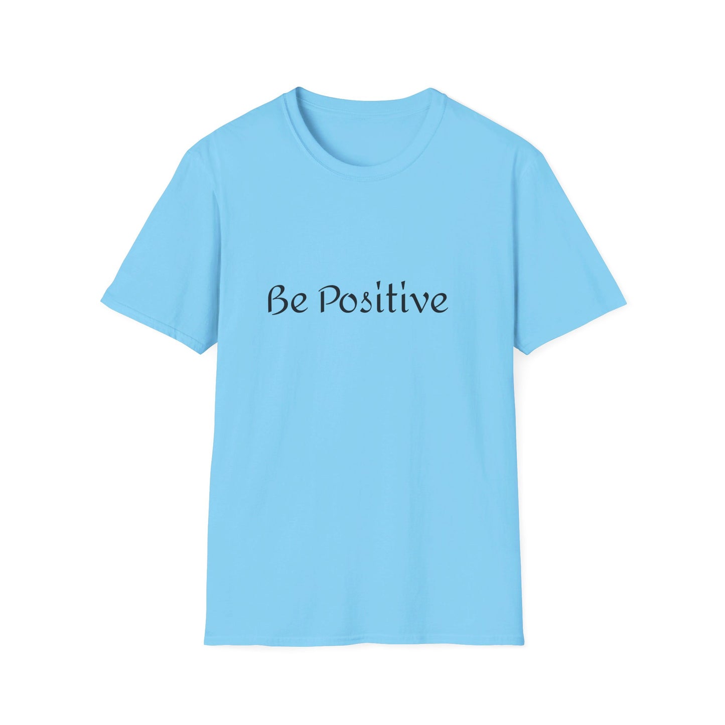 Be positive T-Shirt