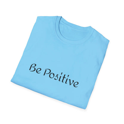 Be positive T-Shirt