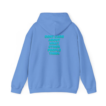 dont care about what other people think Sweatshirt