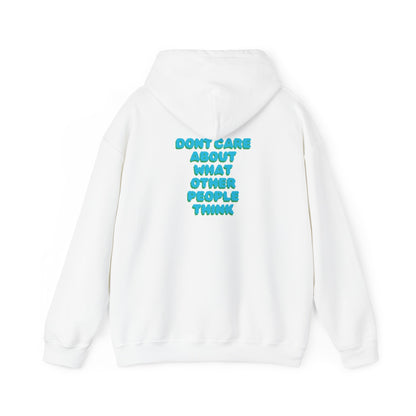 dont care about what other people think Sweatshirt