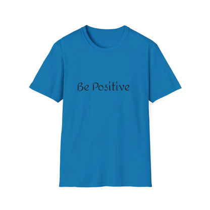 Be positive T-Shirt