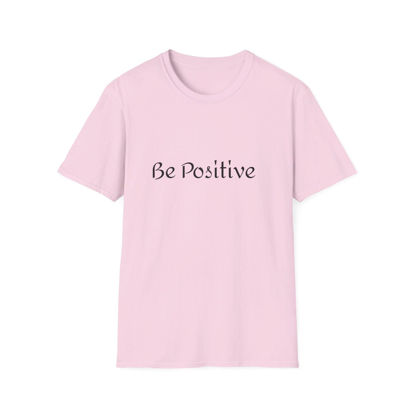 Be positive T-Shirt