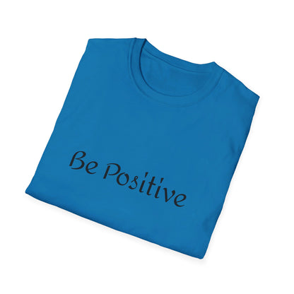 Be positive T-Shirt