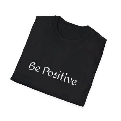 Be positive T-Shirt