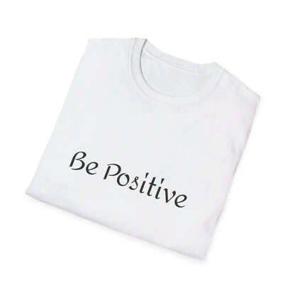 Be positive T-Shirt