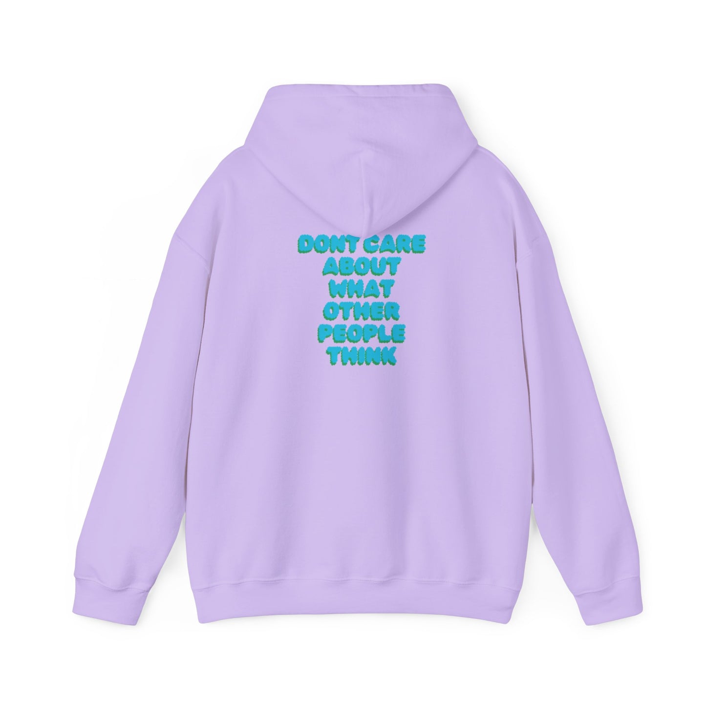 dont care about what other people think Sweatshirt