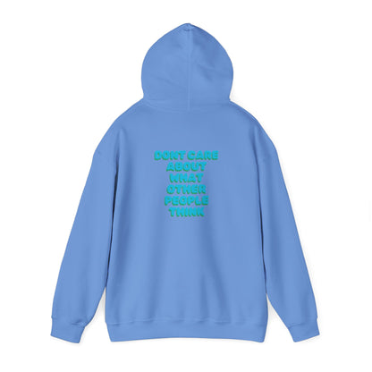 dont care about what other people think Sweatshirt