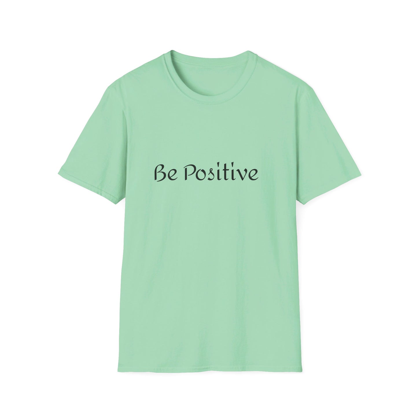 Be positive T-Shirt