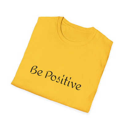 Be positive T-Shirt